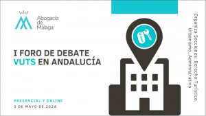 La Abogacía de Málaga organiza el primer foro de debate sobre viviendas turísticas en Andalucía