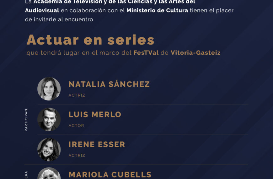 Natalia Sánchez, Luis Merlo e Irene Esser analizarán en el FesTVal los retos de actuar en series